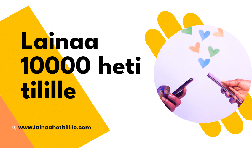 Lainaa 10000 heti tilille