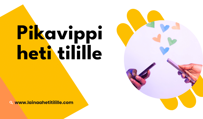 Pikavippi heti tilille